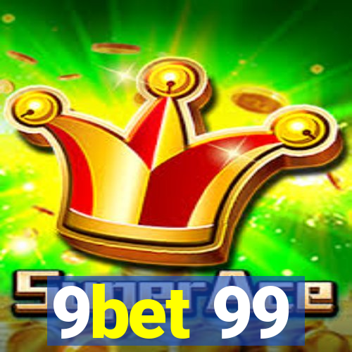 9bet 99